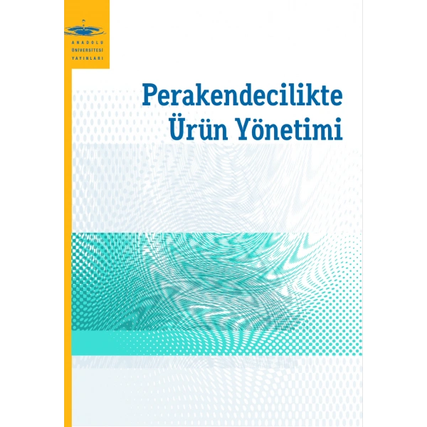 PERAKENDECİLİKTE ÜRÜN YÖNETİMİ