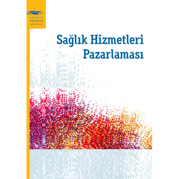 SAĞLIK HİZMETLERİ PAZARLAMASI