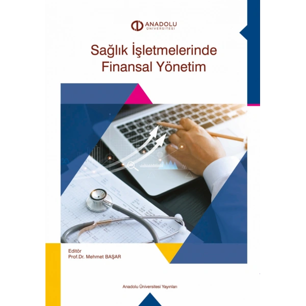SAĞLIK İŞLETMELERİNDE FİNANSAL YÖNETİM