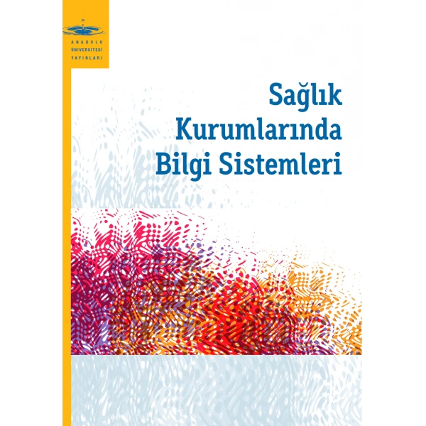 SAĞLIK KURUMLARINDA BİLGİ SİSTEMLERİ