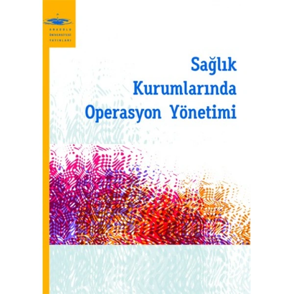 SAĞLIK KURUMLARINDA OPERASYON YÖNETİMİ