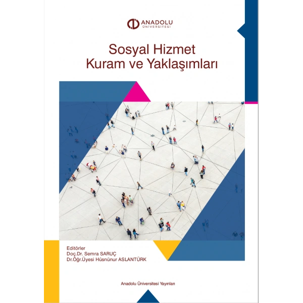 SOSYAL HİZMET KURAM VE YAKLAŞIMLARI