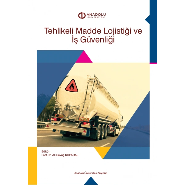 TEHLİKELİ MADDE LOJİSTİĞİ VE İŞ GÜVENLİĞİ