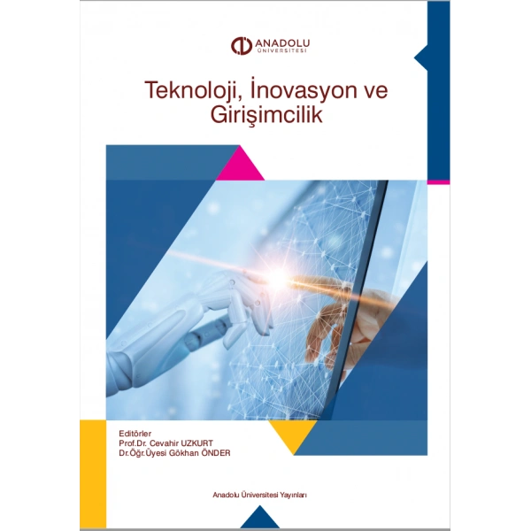 TEKNOLOJİ, İNOVASYON VE GİRİŞİMCİLİK