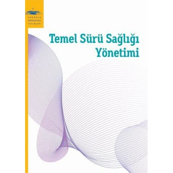 TEMEL SÜRÜ SAĞLIĞI YÖNETİMİ