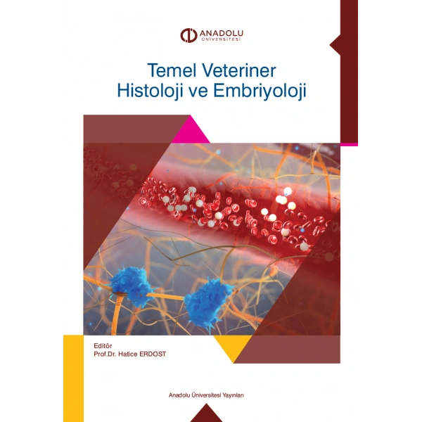 TEMEL VETERİNER HİSTOLOJİ VE EMBRİYOLOJİ