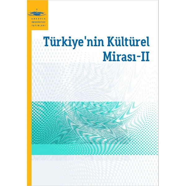 TÜRKİYENİN KÜLTÜREL MİRASI II