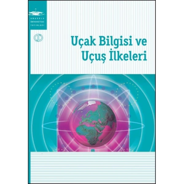 UÇAK BİLGİSİ VE UÇUŞ İLKELERİ