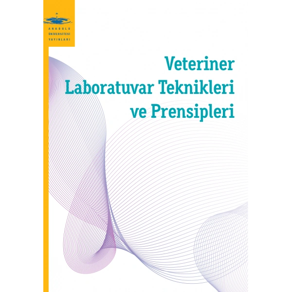 VETERİNER LABORATUVAR TEKNİKLERİ VE PRENSİPLERİ