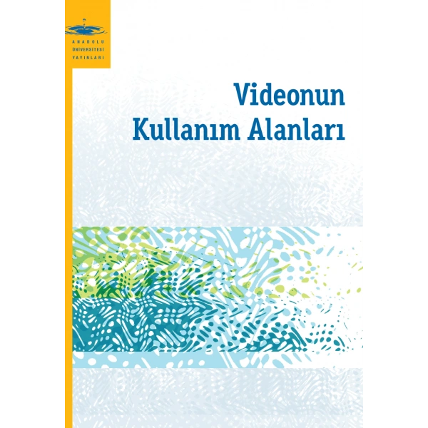 VİDEONUN KULLANIM ALANLARI