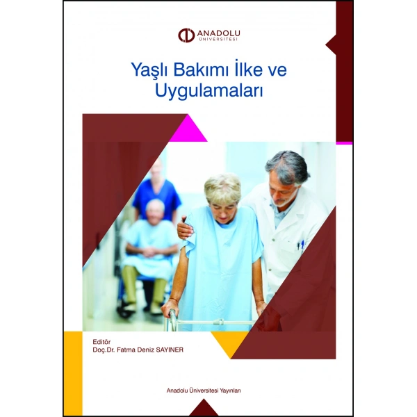 YAŞLI BAKIMI İLKE VE UYGULAMALARI