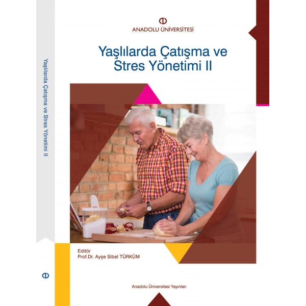 YAŞLILARDA ÇATIŞMA VE STRES YÖNETİMİ II
