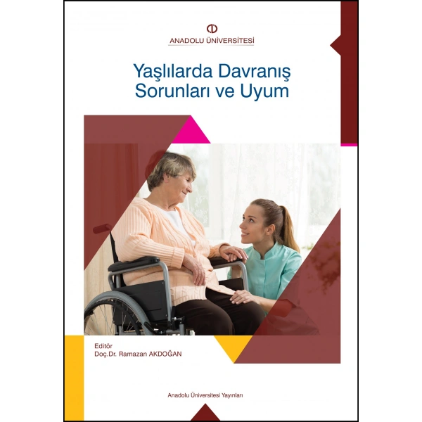 YAŞLILARDA DAVRANIŞ SORUNLARI VE UYUM