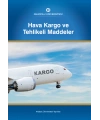 HAVA KARGO VE TEHLİKELİ MADDELER