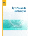 İŞ VE YAŞAMDA MOTİVASYON