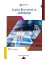 MEDYA EKONOMİSİ VE İŞLETMECİLİĞİ