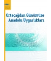 ORTAÇAĞDAN GÜNÜMÜZE ANADOLU UYGARLIKLARI