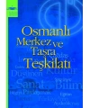 OSMANLI MERKEZ VE TAŞRA TEŞKİLÂTI