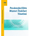 PERAKENDECİLİKTE MÜŞTERİ İLİŞKİLERİ YÖNETİMİ
