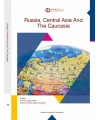 RUSSIA, CENTRAL ASIA AND THE CAUCASIA