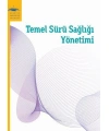 TEMEL SÜRÜ SAĞLIĞI YÖNETİMİ