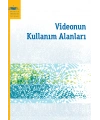 VİDEONUN KULLANIM ALANLARI