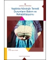 YAŞLILIKTA NÖROLOJIK TEMELLI DURUMLARIN BAKIM VE REHABILITASYONU