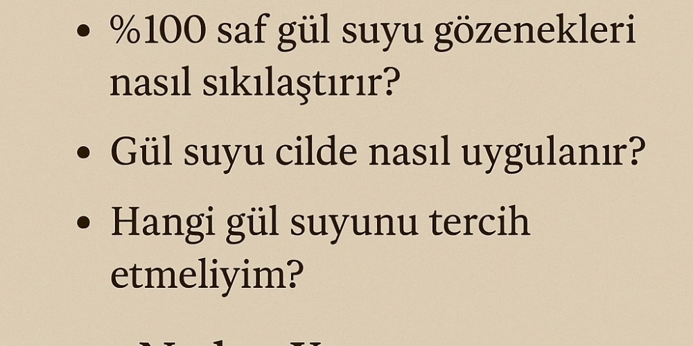 Gül Suyunun Gözenek Sıkılaştırıcı Etkisi ve Neden Bioterra Gül Suyu Tercih Edilmeli?