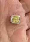 Gümüş Renk No Bad Vibes Yazılı Çelik Nomination Charm (Tek)