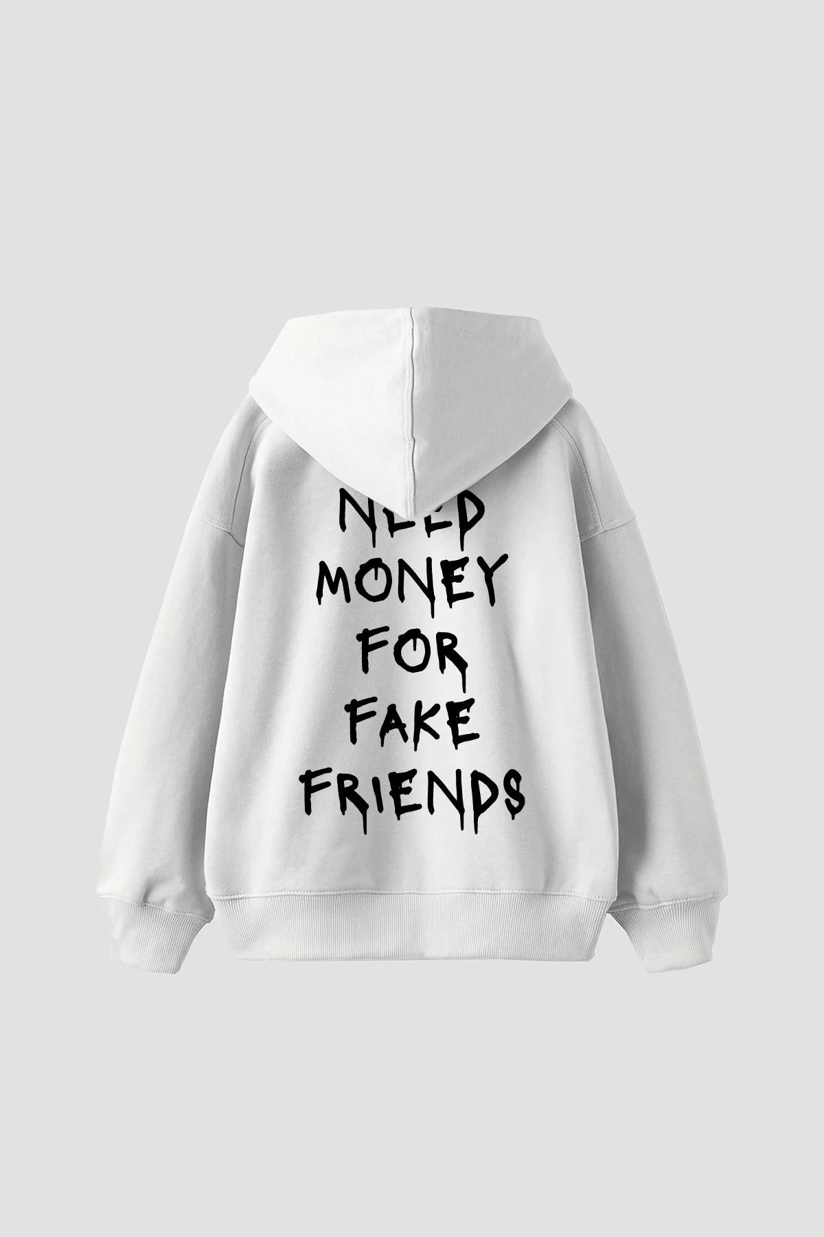 Need Money For Fake Friends Fermuarlı Kapüşonlu Unisex Beyaz Sweatshirt
