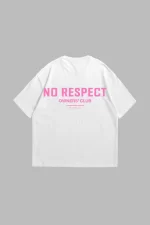 No Respect Baskılı Oversize Unisex Beyaz Tshirt