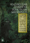Selçuklular Tarihi ve Türk - İslâm Medeniyeti
