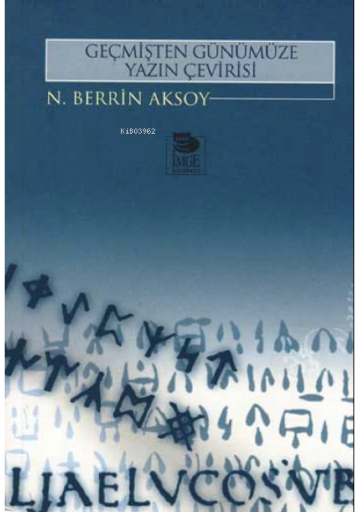 Geçmişten Günümüze Yazın Çevirisi