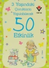 3 Yaşındaki Çocuklarla Yapılabilecek 50 Etkinlik