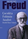 Çocukta Fobinin Analizi; Küçük Hans Vakası