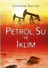 Petrol, Su ve İklim