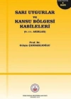 Sarı Uygurlar ve Kansu Bölgesi Kabileleri; 9. – 11. Asırlar