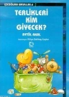 Terlikleri Kim Giyecek?