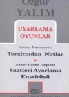 Uyarlama Oyunlar; Yeraltından Notlar (Dostoyevski) - Saatleri Ayarlama Enstitüsü (Tanpınar)