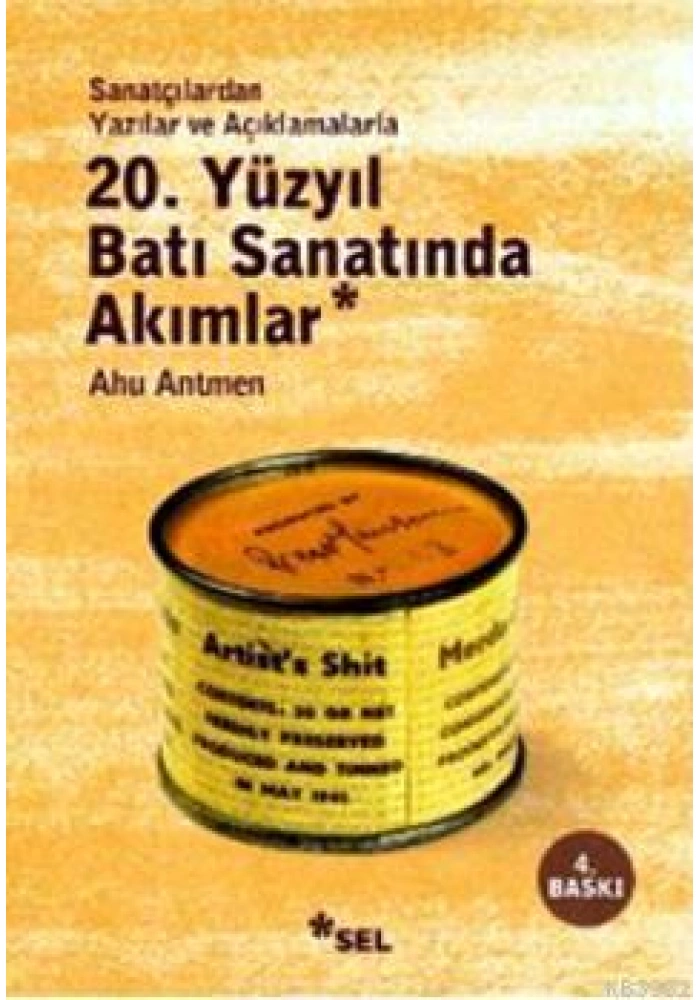 20. Yüzyıl Batı Sanatında Akımlar; Sanatçılardan Yazılar ve Açıklamalarla