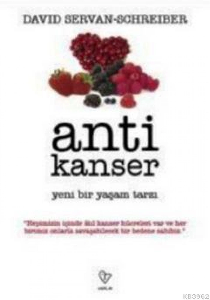 Anti Kanser; Yeni Bir Yaşam Tarzı