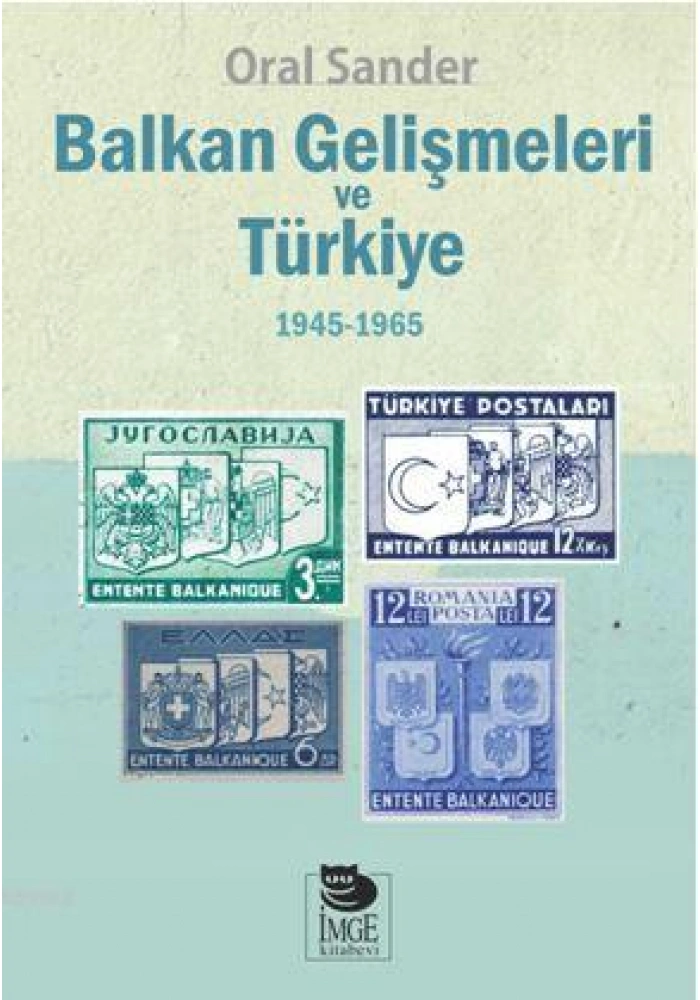 Balkan Gelişmeleri ve Türkiye - (1945-1965)