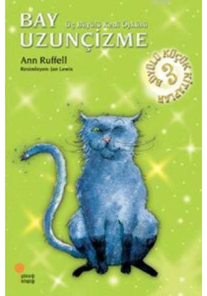 Bay Uzunçizme; Üç Büyülü Kedi Öyküsü