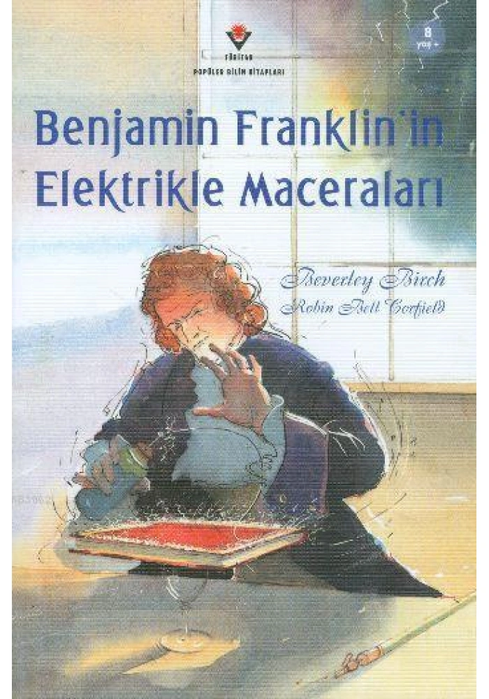 Benjamin Franklinin Elektrikle Maceraları
