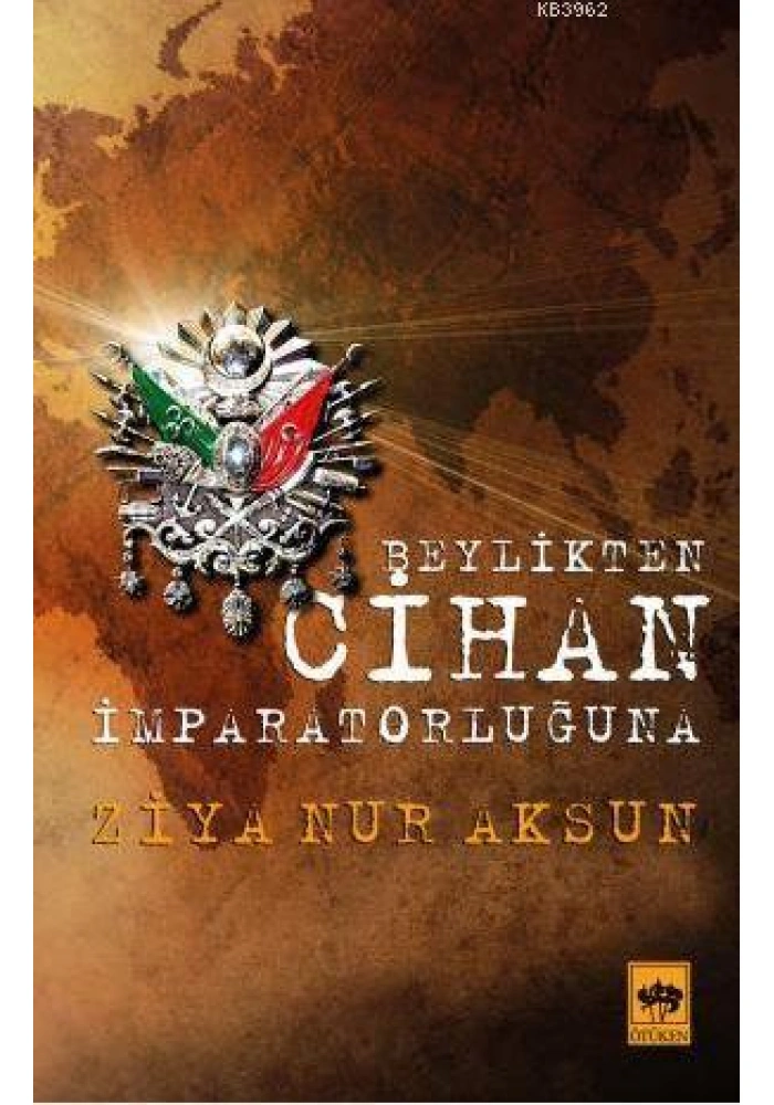 Beylikten Cihan İmparatorluğuna