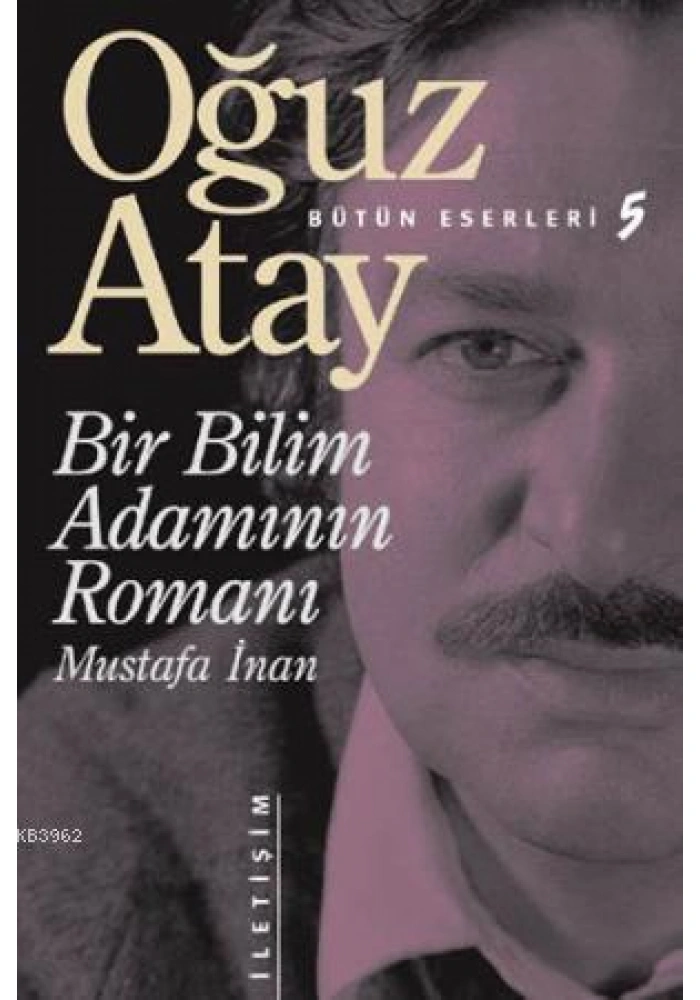 Bir Bilim Adamının Romanı - Mustafa İnan Bütün Eserleri 5