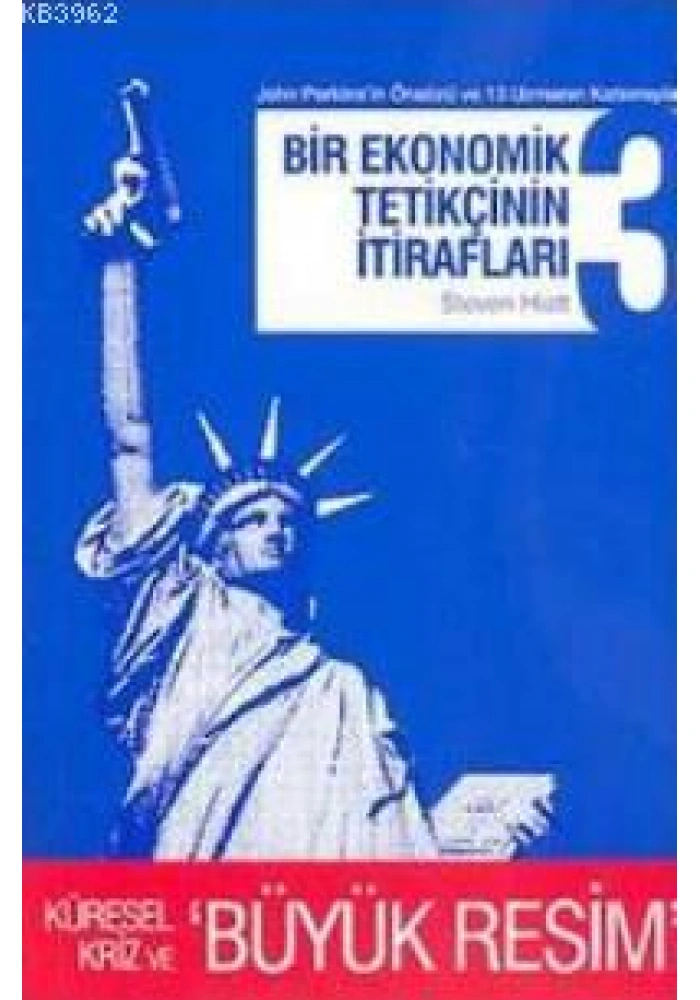 Bir Ekonomik Tetikçinin İtirafları 3; Küresel Kriz ve Büyük Resim
