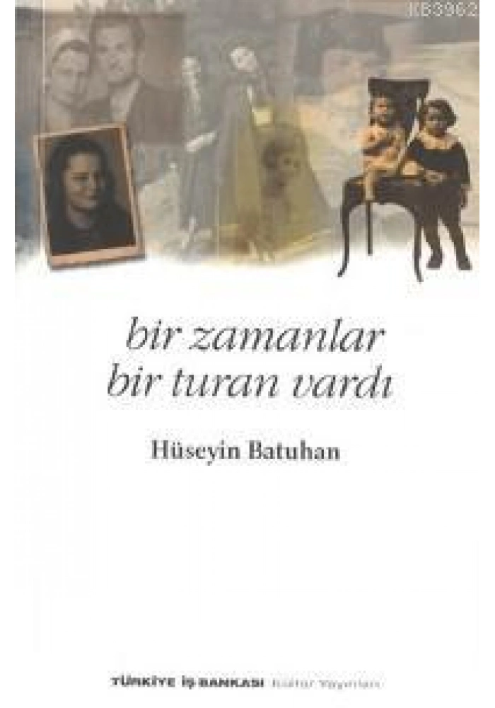 Bir Zamanlar Bir Turan Vardı