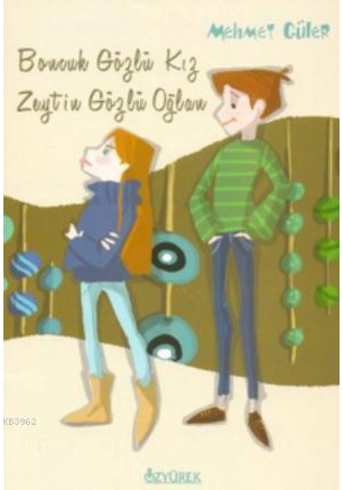 Boncuk Gözlü Kız Zeytin Gözlü Oğlan