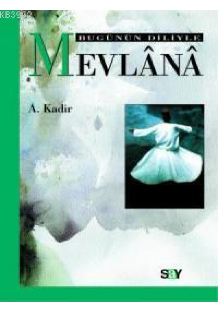 Bugünün Diliyle Mevlânâ